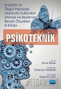 Endüstri ve Örgüt Psikolojisi Alanında Kullanılan Zihinsel ve Bedensel Beceri Ölçekleri El Kitabı - Psikoteknik