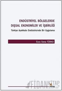 Endüstriyel Bölgelerde Dışsal Ekonomiler ve İşbirliği