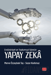 Endüstriyel ve Toplumsal Süreçte Yapay Zeka