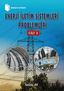 Enerji İletim Sistemleri Problemleri Cilt 3