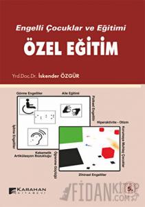 Engelli Çocuklar ve Eğitimi Özel Eğitim