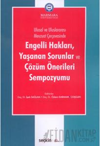 Engelli Hakları, Yaşanan Sorunlar ve Çözüm Önerileri Sempozyumu
