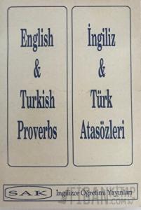 English and Turkish Proverbs - İngiliz ve Türk Atasözleri