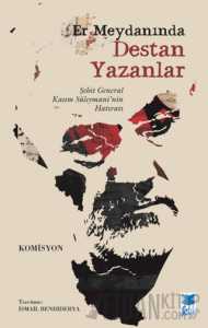 Er Meydanında Destan Yazanlar