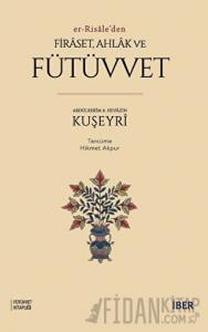 Er-Risale'den Firaset, Ahlak ve Fütüvvet