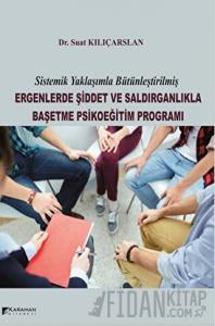Ergenlerde Şiddet ve Saldırganlıkla Başetme Psikoeğitim Programı