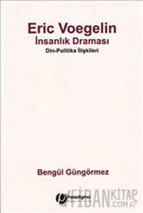 Eric Voegelin - İnsanlık Draması