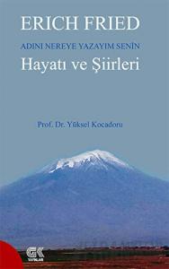 Erich Fried Adını Nereye Yazayım Senin Hayatı ve Şiirleri