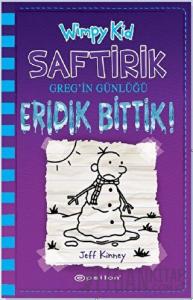 Eridik Bittik! - Saftirik Greg'in Günlüğü 13 (Ciltli)