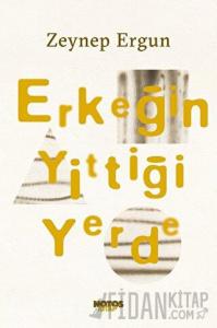 Erkeğin Yittiği Yerde