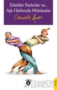 Erkekler Kadınlar Ve… Aşk Hakkında Mütalaalar