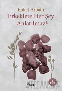 Erkeklere Her Şey Anlatılmaz