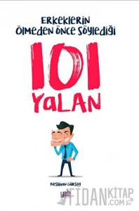 Erkeklerin Ölmeden Önce Söylediği 101 Yalan