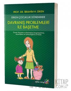 Erken Çocukluk Döneminde Davranış Problemleri İle Başetme
