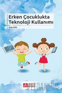 Erken Çocuklukta Teknoloji Kullanımı