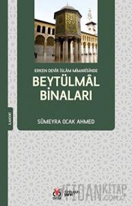 Erken Devir İslam Mimarisinde Beytülmal Binaları