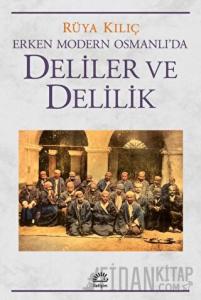 Erken Modern Osmanlı'da Deliler ve Delilik