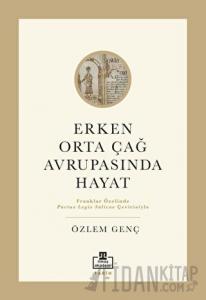 Erken Orta Çağ Avrupası'nda Hayat