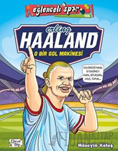 Erling Haaland - O Bir Gol Makinesi