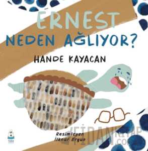 Ernest Neden Ağlıyor?