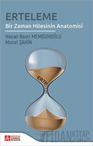 Erteleme Bir Zaman Hilesinin Anatomosi