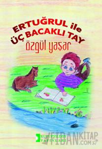 Ertuğrul İle Üç Bacaklı Tay