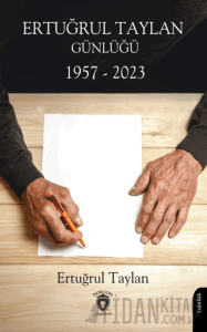 Ertuğrul Taylan Günlüğü 1957 - 2023