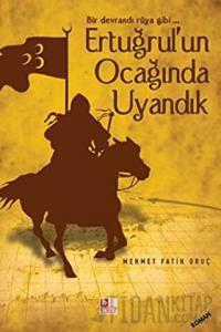 Ertuğrul'un Ocağında Uyandık