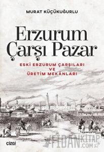 Erzurum Çarşı Pazar