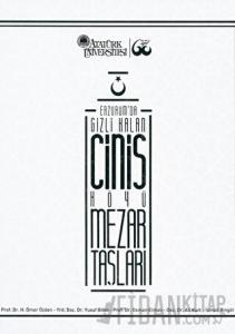 Erzurum’da Gizli Kalan Cinis Köyü Mezar Taşları (Ciltli)