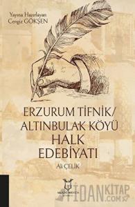 Erzurum Tifnik/Altınbulak Köyü Halk Edebiyatı