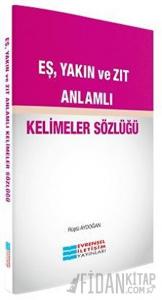 Eş, Yakın ve Zıt Anlamlı