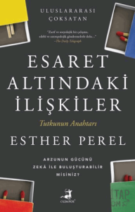 Esaret Altındaki İlişkiler