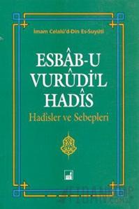 Esbab-u Vurudi'l Hadis - Hadisler ve Sebepleri