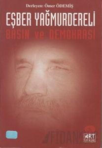 Eşber Yağmurdereli Basın ve Demokrasi