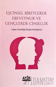 Eşcinsel Bireylerde Ebeveynlik ve Gençlerde Cinsellik