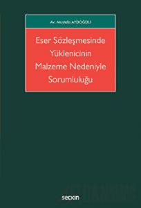 Eser Sözleşmesinde Yüklenicinin Malzeme Nedeniyle Sorumluluğu