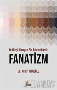 Eşitlikçi Olmayan Bir Tutum Olarak Fanatizm