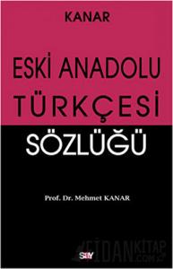 Eski Anadolu Türkçesi Sözlüğü