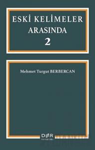 Eski Kelimeler Arasında 2