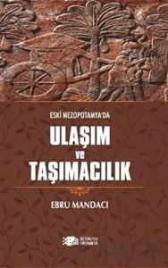 Eski Mezopotamya'da Ulaşım ve Taşımacılık