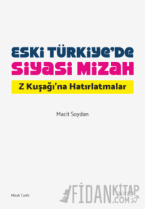 Eski Türkiye’de Siyasi Mizah