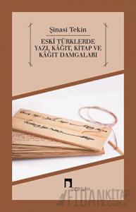 Eski Türklerde Yazı, Kağıt, Kitap ve Kağıt Damgaları