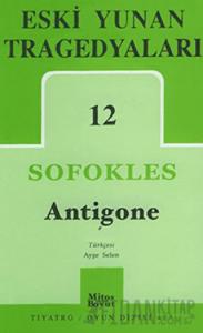 Eski Yunan Tragedyaları 12 - Antigone