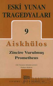 Eski Yunan Tragedyaları 9 - Zincire Vurulmuş Prometheus