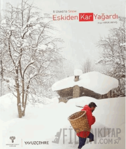 Eskiden Kar Yağardı / It used to Snow (Ciltli)