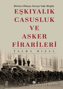Eşkıyalık, Casusluk ve Asker Firarileri