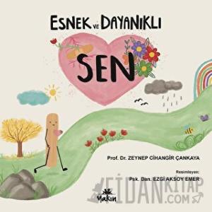 Esnek ve Dayanıklı Sen