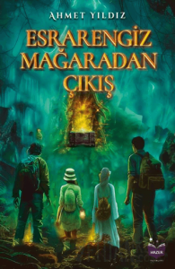 Esrarengiz Mağaradan Çıkış