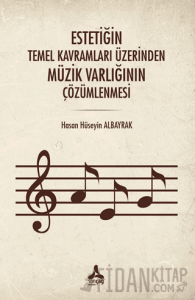 Estetiğin Temel Kavramları Üzerinden Müzik Varlığının Çözümlenmesi